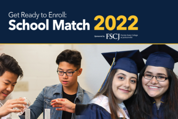 Get ready to enroll. School Match 2022. Duval County Public Schools logo. Florida State College at Jacksonville logo.